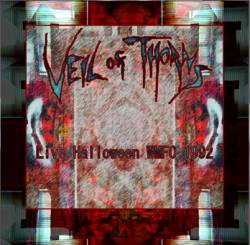 Veil Of Thorns : Live Halloween WMFO 1992 Veil Of Thorns : Live Halloween WMFO 1992